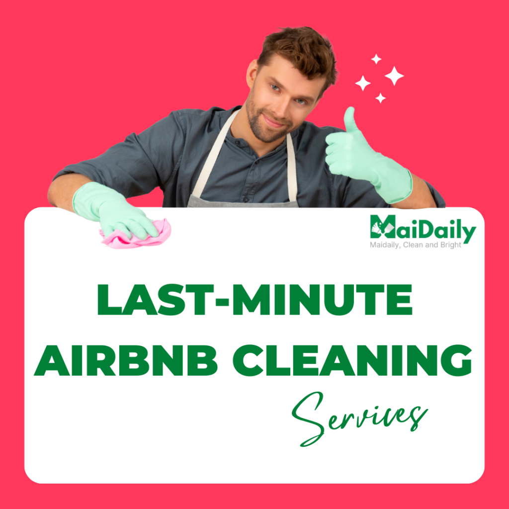 Last-minute Airbnb cleaning service